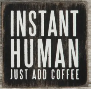 Coffee Magnet - Instant Human