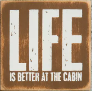 Cabin Magnet - Life Is Better At The Cabin