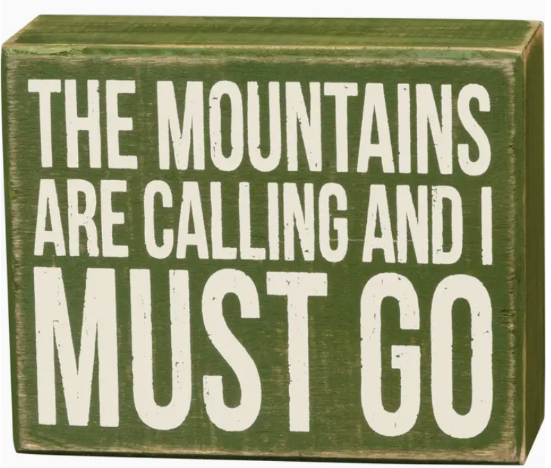 Mountains are Calling Box Sign