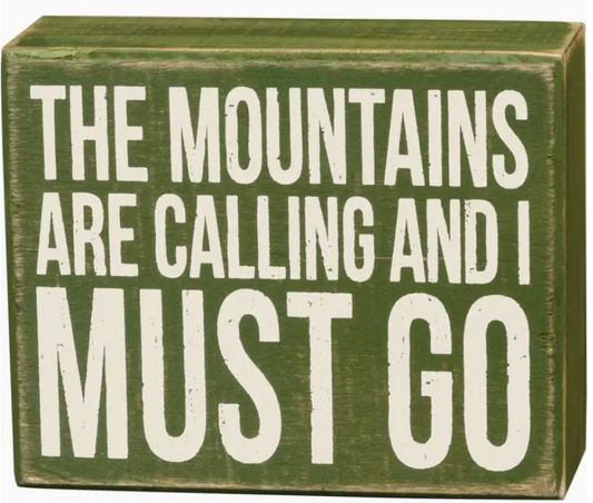 Mountains are Calling Box Sign